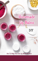 DIY Homemade Lip Balms