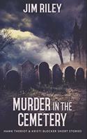 Murder In The Cemetery: Large Print Edition