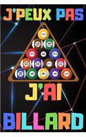 J'peux pas j'ai billard: Carnet de notes pour amateur de billard - 120 pages au format 6*9 pouces