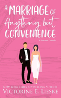 Marriage of Anything But Convenience