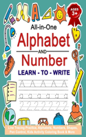 All-in-One Alphabet and Number Learn To Write Ages 3+ Line Tracing Practice Alphabets, Numbers, Shapes, Pen Control, Kids Activity Coloring Book & More: For Preschoolers, Kids, Toddlers ABC 123 Work Book