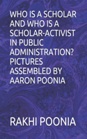 Who Is a Scholar and Who Is a Scholar-Activist in Public Administration?