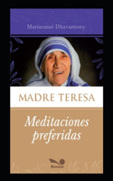 Madre Teresa, sus meditaciones preferidas