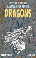Livres de coloriage Mandala pour adultes - Grande taille - Animaux - Dragons