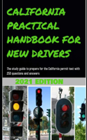 California Practical Handbook for New Drivers: The study guide to prepare for the California permit test with 250 questions and answers