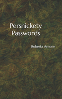 Persnickety Passwords