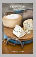 The Essential Guide to Farmstead Cheese
