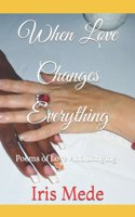 When Love Changes Everything