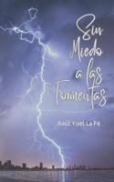 Sin miedo a las tormentas