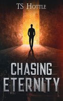 Chasing Eternity