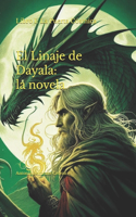 El Linaje de Dayala: la novela: Libro I: La Puerta Cósmica