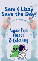 Sam & Lizzy Save the Day!