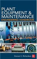 Plant Equipment & Maintenance Engineering Handbook