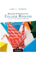 Building Strategies for College Reading: A Text with Thematic Reader: A Text With Thematic Reader