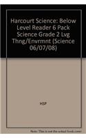Harcourt Science: Below Level Reader 6 Pack Science Grade 2 Lvg Thng/Envrmnt: (Paperback)