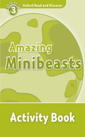 Oxford Read and Discover: Level 3: Amazing Minibeasts Activity Book