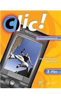 Clic!: 1: Students' Book Plus Renewed Framework Edition: (Clic!)