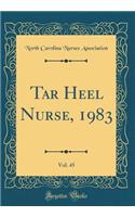 Tar Heel Nurse, 1983, Vol. 45 (Classic Reprint)