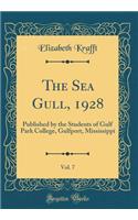 The Sea Gull, 1928, Vol. 7: Published by the Students of Gulf Park College, Gulfport, Mississippi (Classic Reprint)