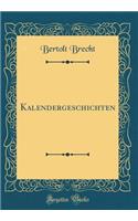Kalendergeschichten (Classic Reprint)