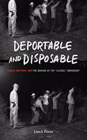 Deportable and Disposable