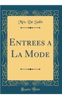 Entrees a La Mode (Classic Reprint)