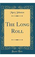 The Long Roll (Classic Reprint)