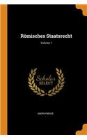 Römisches Staatsrecht; Volume 1