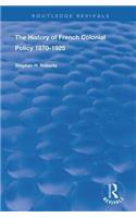 The History of French Colonial Policy, 1870-1925