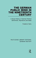 The German Public Mind in the Nineteenth Century