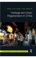 Heritage-Led Urban Regeneration in China