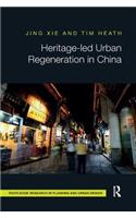 Heritage-led Urban Regeneration in China