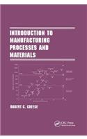 Introduction to Manufacturing Processes and Materials