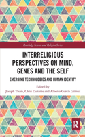 Interreligious Perspectives on Mind, Genes and the Self