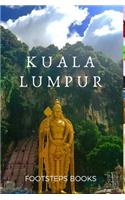 Footsteps round Kuala Lumpur