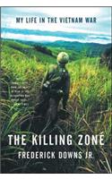The Killing Zone - My Life in the Vietnam War