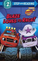 Blaze Loves to Race! (Blaze and the Monster Machines)