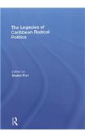 The Legacies of Caribbean Radical Politics