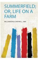 Summerfield; Or, Life on a Farm