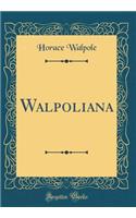 Walpoliana (Classic Reprint)