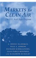 Markets for Clean Air: The U.S. Acid Rain Program