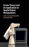 Screw Theory and Its Application to Spatial Robot Manipulators