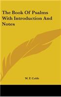 The Book Of Psalms With Introduction And Notes