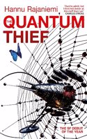 The Quantum Thief: The epic hard SF heist thriller for fans of THE MATRIX and NEUROMANCER(Jean Le Flambeur)