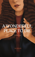 Wonderful Place To Die