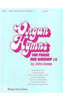 Organ Hymns for Praise & Worship - Volume 2