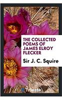The Collected poems of James Elroy Flecker