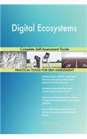 Digital Ecosystems Complete Self-Assessment Guide