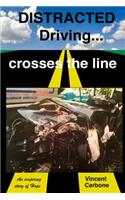 Distracted Driving... Crosses the Line