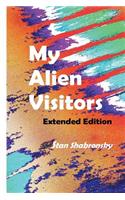 My Alien Visitors ...Extended Edition